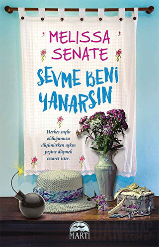 Sevme Beni Yanarsın Melissa Senate