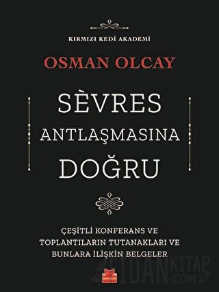 Sevres Antlaşmasına Doğru Osman Olcay