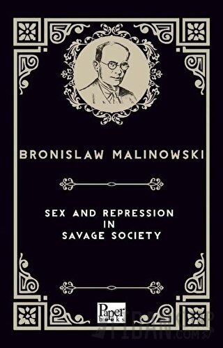 Sex And Repression in Savage Society Bronislaw Malinowski