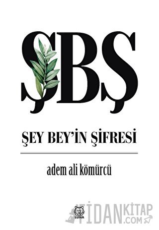 Şey Bey’in Şifresi Adem Ali Kömürcü