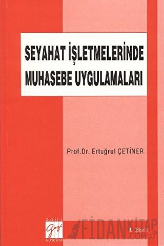 Seyahat İşletmelerinde Muhasebe Uygulamaları Ertuğrul Çetiner