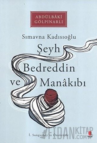 Şeyh Bedreddin ve Manakıbı Abdülbaki Gölpınarlı