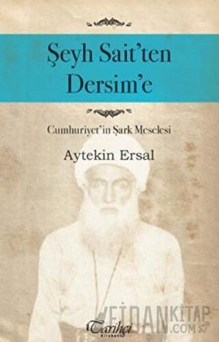 Şeyh Sait'ten Dersim'e Aytekin Ersal