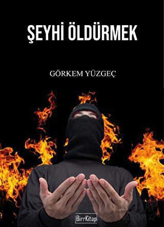 Şeyhi Öldürmek Görkem Yüzgeç