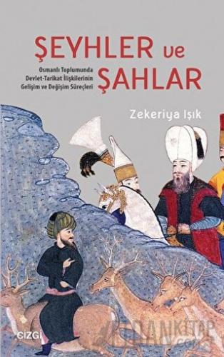 Şeyhler ve Şahlar Zekeriya Işık