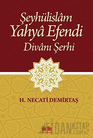 Şeyhülislam Yahya Efendi Divanı Şerhi H. Necati Demirtaş