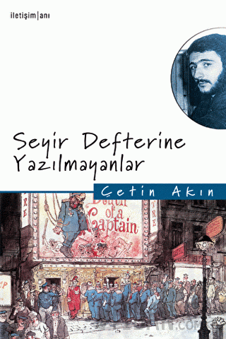 Seyir Defterine Yazılamayanlar Çetin Akın