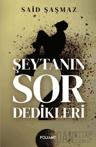 Şeytanın Sor Dedikleri Said Şaşmaz