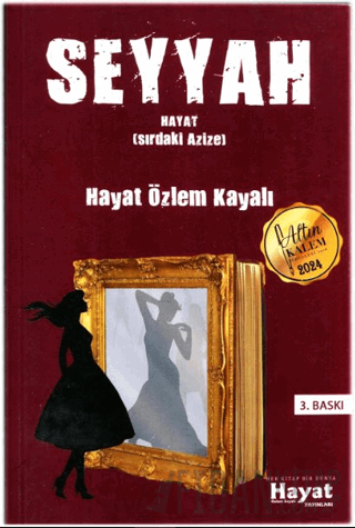 Seyyah (Sırdaki Azize) Hayat Özlem Kayalı