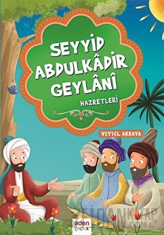 Seyyid Abdulkadir Geylani Hazretleri Veysel Akkaya