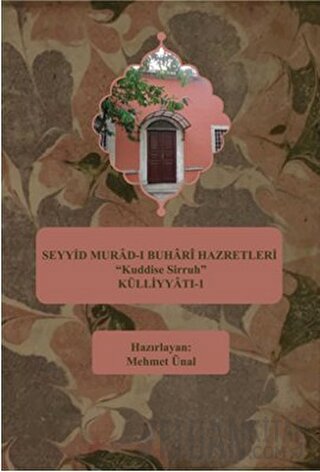 Seyyid Murad-ı Buhari Hazretleri "Kuddise Sirruh" Külliyyatı - 1 Mehme