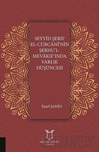 Seyyid Şerif El-Cürcani'nin Şerhu'l Mevakıf'ında Varlık Düşüncesi Eşre