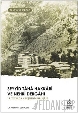 Seyyid Taha Hakkari ve Nehri Dergahı Mehmet Saki Çakır