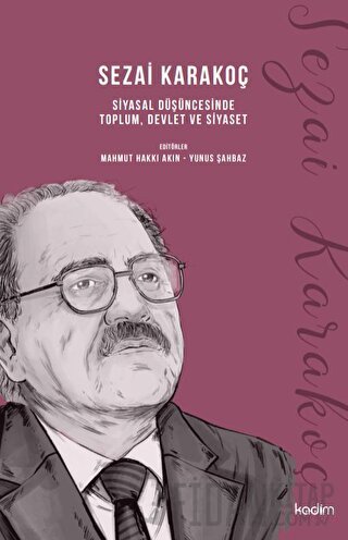 Sezai Karakoç Siyasal Düşüncesinde Toplum, Devlet ve Siyaset Mahmut Ha