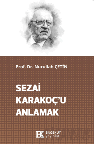 Sezai Karakoç’u Anlamak Nurullah Çetin