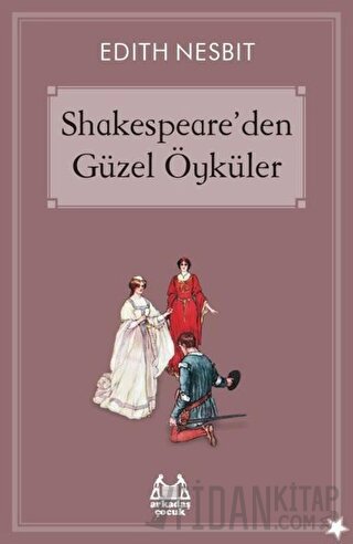 Shakespeare’den Güzel Öyküler Edith Nesbit