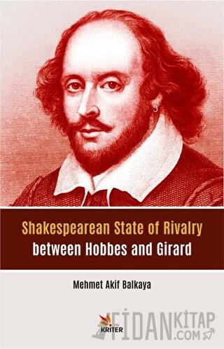 Shakespearean State of Rivalry between Hobbes and Girard Mehmet Akif B