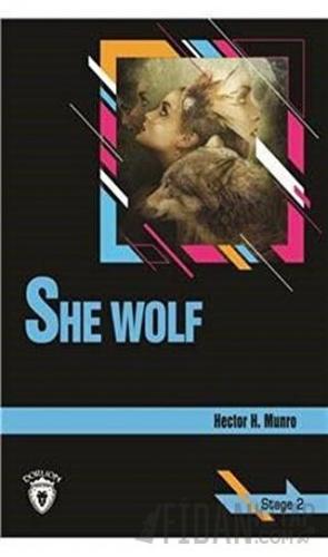 She Wolf Stage 2 (İngilizce Hikaye) Hector Hugh Munro