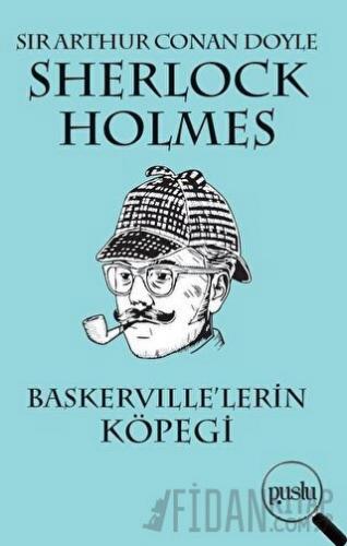 Sherlock Holmes - Baskerville’lerin Köpeği Sir Arthur Conan Doyle