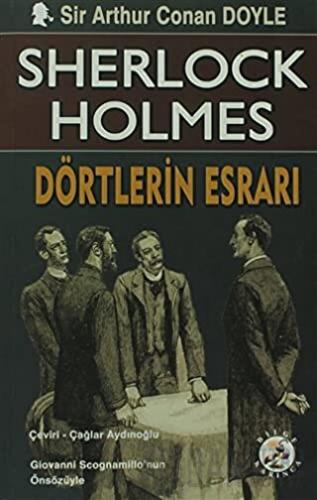 Sherlock Holmes: Dörtlerin Esrarı Sir Arthur Conan Doyle