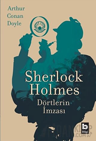 Sherlock Holmes - Dörtlerin İmzası Sir Arthur Conan Doyle