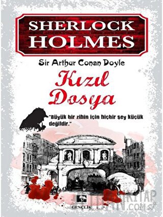 Sherlock Holmes - Kızıl Dosya Sir Arthur Conan Doyle