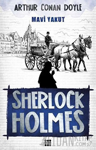 Sherlock Holmes - Mavi Yakut Sir Arthur Conan Doyle