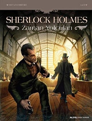 Sherlock Holmes - Zaman Yolcuları Sylvain Cordurie