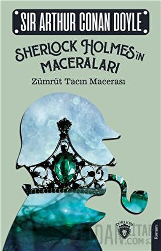 Sherlock Holmes'in Maceraları - Zümrüt Tacın Macerası Sir Arthur Conan