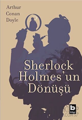 Sherlock Holmes'un Dönüşü Sir Arthur Conan Doyle