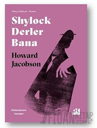 Shylock Derler Bana - Shakespeare Yeniden Howard Jacobson