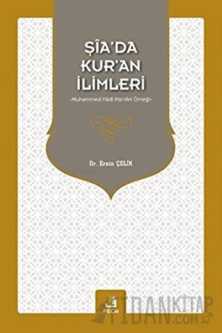 Şia’da Kur’an İlimleri Ersin Çelik