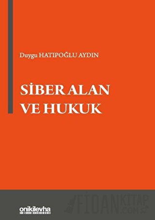 Siber Alan ve Hukuk Duygu Hatipoğlu Aydın