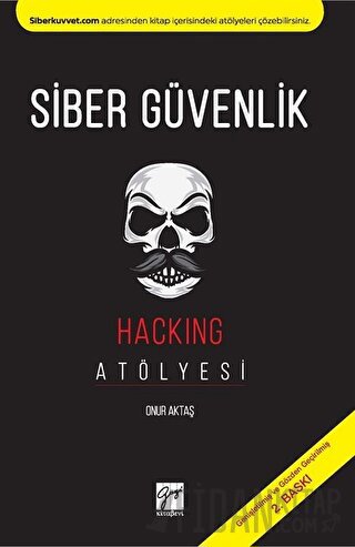 Siber Güvenlik - Hacking Atölyesi Onur Aktaş