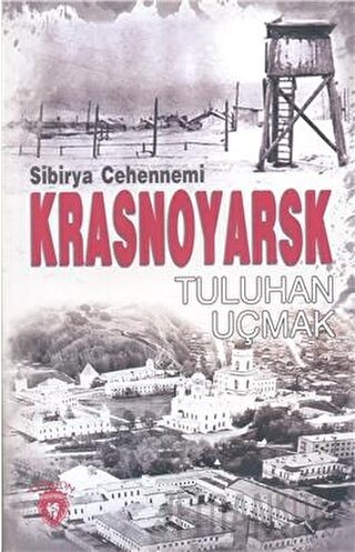 Sibirya Cehennemi Krasnoyarsk Tuluhan Uçmak