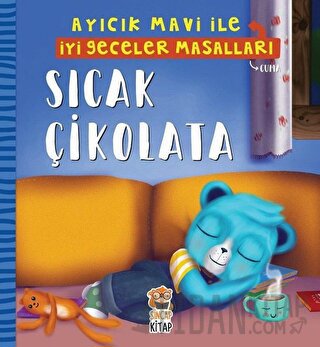 Sıcak Çikolata - Ayıcık Mavi İle İyi Geceler Masalları Melek Dinçer