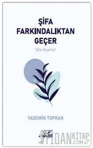 Şifa Farkındalıktan Geçer Yasemin Toprak