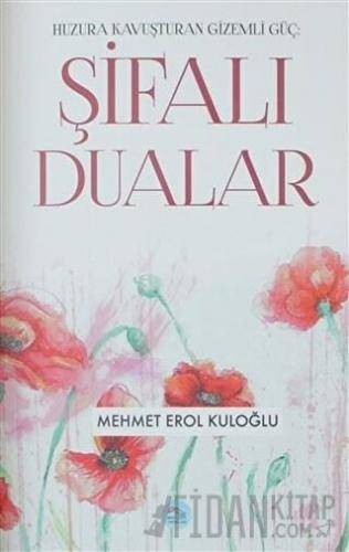 Şifalı Dualar Mehmet Erol Kuloğlu