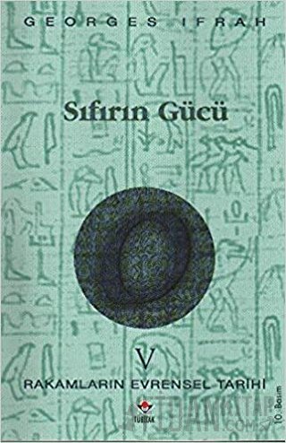 Sıfırın Gücü Rakamların Evrensel Tarihi 5 Georges Ifrah