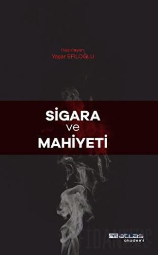 Sigara Ve Mahiyeti Yaşar Efiloğlu