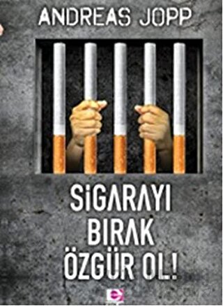 Sigarayı Bırak Özgür Ol Andreas Jopp