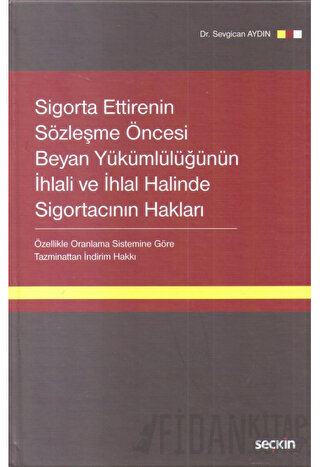 Sigorta Ettirenin Sözleşme Öncesi Beyan Yükümlülüğünün İhlali ve İhlal