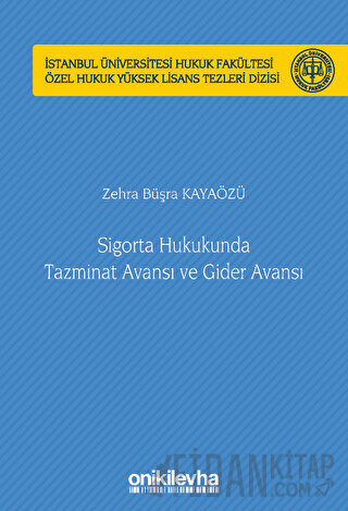 Sigorta Hukukunda Tazminat Avansı ve Gider Avansı (Ciltli) Zehra Büşra