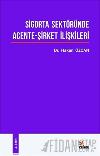 Sigorta Sektöründe Acente - Şirket İlişkileri Hakan Özcan