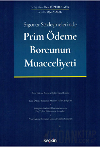 Sigorta Sözleşmelerinde Prim Ödeme Borcunun Muacceliyeti Ebru Tüzemen 