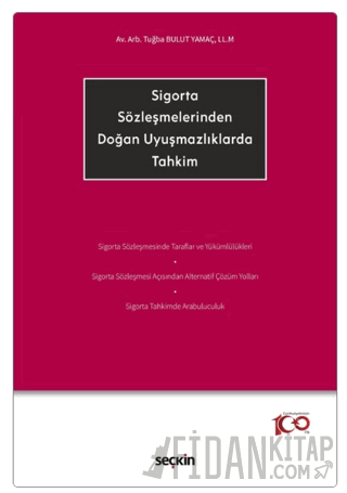 Sigorta Sözleşmelerinden Doğan Uyuşmazlıklarda Tahkim Tuğba Bulut Yama