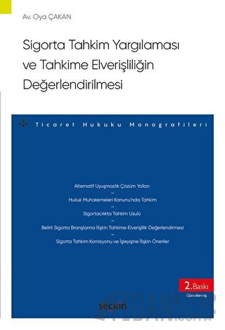 Sigorta Tahkim Yargılaması ve Tahkime Elverişliliğin Değerlendirilmesi