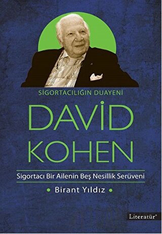 Sigortacılığın Duayeni David Kohen Birant Yıldız