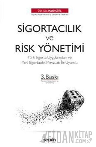 Sigortacılık &#38; Risk Yönetiminin Temelleri Türk Sigorta Uygulamalar