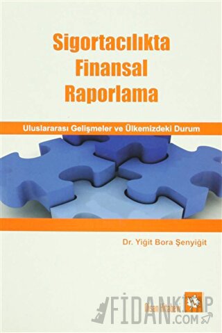 Sigortacılıkta Finansal Raporlama Yiğit Bora Şenyiğit